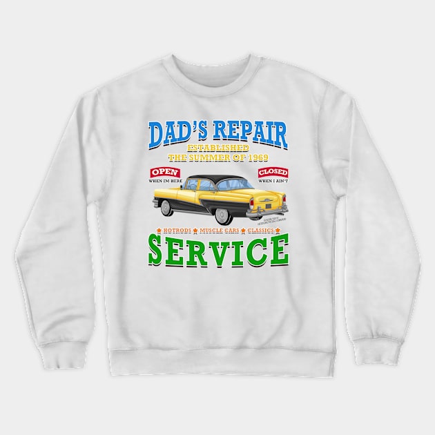 Dad's Repair Classic Car Garage Hot Rod Novelty Gift Crewneck Sweatshirt by Airbrush World